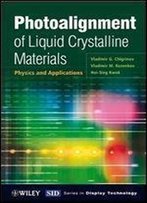 Photoalignment Of Liquid Crystalline Materials: Physics And Applications