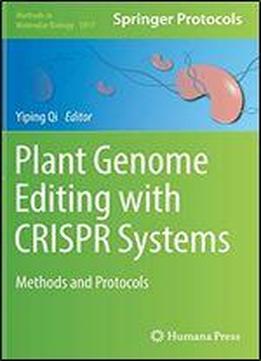 Plant Genome Editing With Crispr Systems: Methods And Protocols