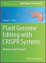 Plant Genome Editing With Crispr Systems: Methods And Protocols