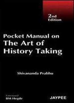 Pocket Manual On The Art Of History Taking (2nd Edition)