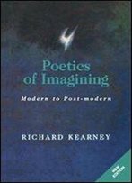Poetics Of Imagining: Modern And Post-Modern