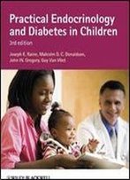 Practical Endocrinology And Diabetes In Children, 3 Edition