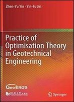 Practice Of Optimisation Theory In Geotechnical Engineering