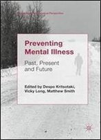 Preventing Mental Illness: Past, Present And Future