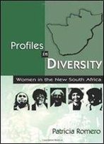 Profiles In Diversity: Women In The New South Africa