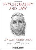 Psychopathy And Law: A Practitioner's Guide