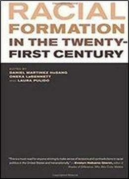 Racial Formation In The Twenty-first Century