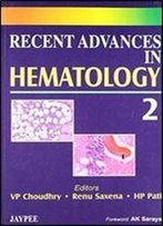 Recent Advances In Hematology 2