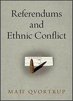 Referendums And Ethnic Conflict
