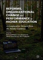 Reforms, Organizational Change And Performance In Higher Education: A Comparative Account From The Nordic Countries