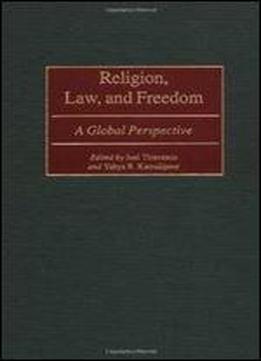 Religion, Law, And Freedom: A Global Perspective