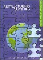 Restructuring Societies: Insights From The Social Sciences