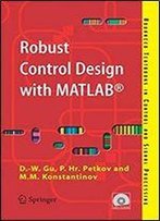 Robust Control Design With Matlab (Advanced Textbooks In Control And Signal Processing)