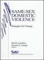 Same-Sex Domestic Violence: Strategies For Change