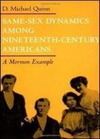 Same-Sex Dynamics Among Nineteenth-Century Americans: A Mormon Example