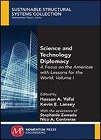 Science And Technology Diplomacy: A Focus On The Americas With Lessons For The World