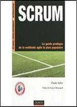 Scrum : Le Guide Pratique De La Methode Agile La Plus Populaire