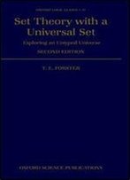Set Theory With A Universal Set: Exploring An Untyped Universe