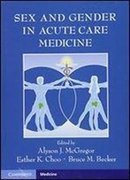 Sex And Gender In Acute Care Medicine
