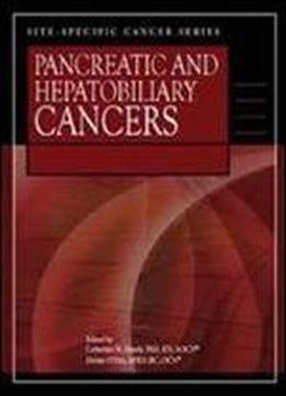 Site-specific Cancer Series : Pancreatic And Hepatobiliary Cancer