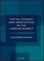 Social Change And Innovation In The Labour Market: Evidence From The Census Sars On Occupational Segregation And Labour Mobilit