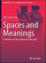 Spaces And Meanings: Semantics Of The Cultural Landscape