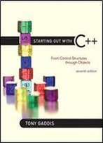 Starting Out With C++: From Control Structures Through Objects