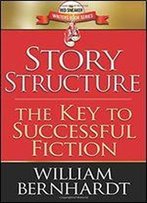 Story Structure: The Key To Successful Fiction