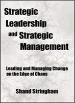 Strategic Leadership And Strategic Management