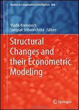 Structural Changes And Their Econometric Modeling