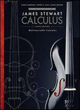 Student Solutions Manual, Chapters 10-17 For Stewarts Multivariable Calculus, 8th