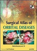 Surgical Atlas Of Orbital Diseases