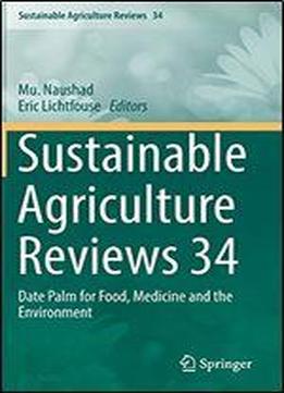 Sustainable Agriculture Reviews 34: Date Palm For Food, Medicine And The Environment