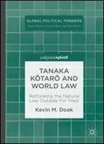 Tanaka Kotaro And World Law: Rethinking The Natural Law Outside The West