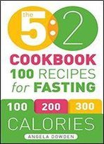 The 5:2 Cookbook: 100 Recipes For Fasting
