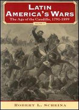 The Age Of The Caudillo, 1791 - 1899