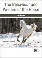 The Behaviour And Welfare Of The Horse