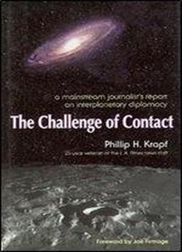 The Challenge Of Contact A Mainstream Journalists Report On Interplanetary