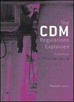 The Construction (Design And Management) Regulations, 1994 : Explained