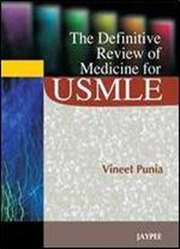 The Definitive Review Of Medicine For Usmle