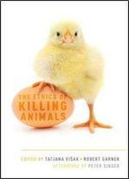 The Ethics Of Killing Animals