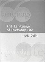 The Language Of Everyday Life: An Introduction