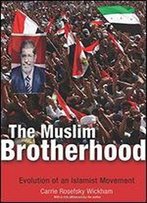 The Muslim Brotherhood: Evolution Of An Islamist Movement - Updated Edition