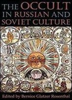 The Occult In Russian And Soviet Culture
