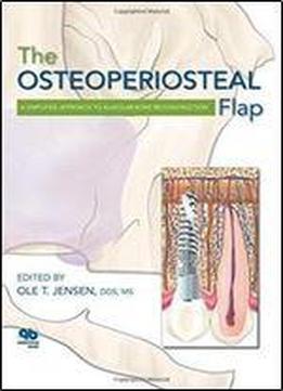 The Osteoperiosteal Flap: A Simplified Approach To Alveolar Bone Reconstruction