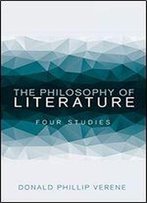 The Philosophy Of Literature: Four Studies