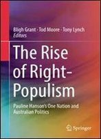 The Rise Of Right-Populism: Pauline Hansons One Nation And Australian Politics
