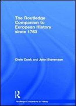 The Routledge Companion To Modern European History Since 1763