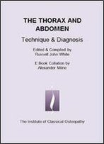 The Thorax & Abdomen (Technique & Diagnosis Book 3)