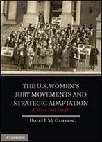 The U.S. Women's Jury Movements And Strategic Adaptation: A More Just Verdict